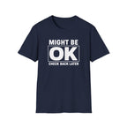 Might Be OK (Check Back)