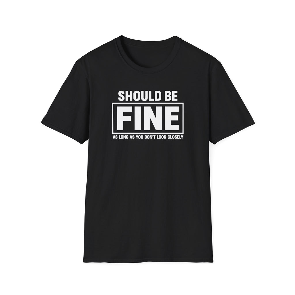 Should Be Fine