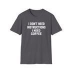 No Instructions Just Coffee