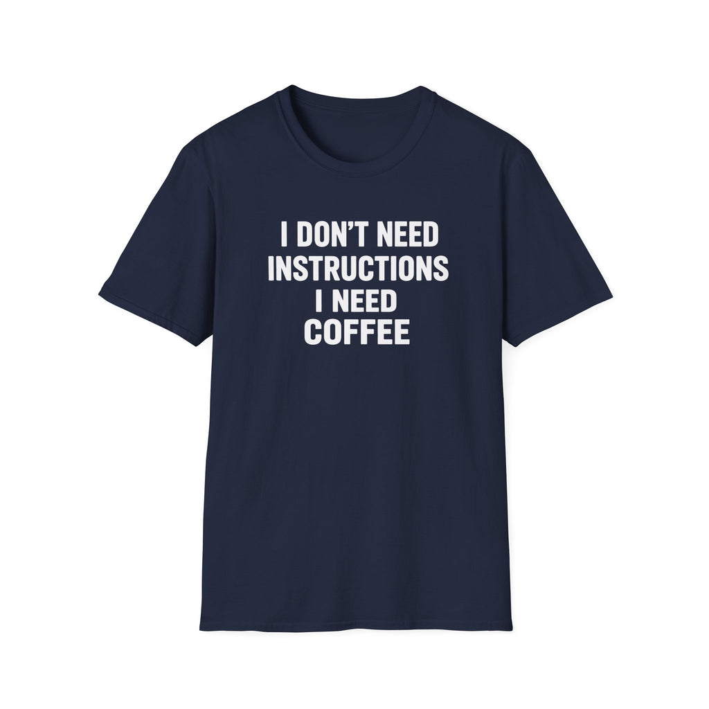No Instructions Just Coffee
