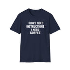 No Instructions Just Coffee