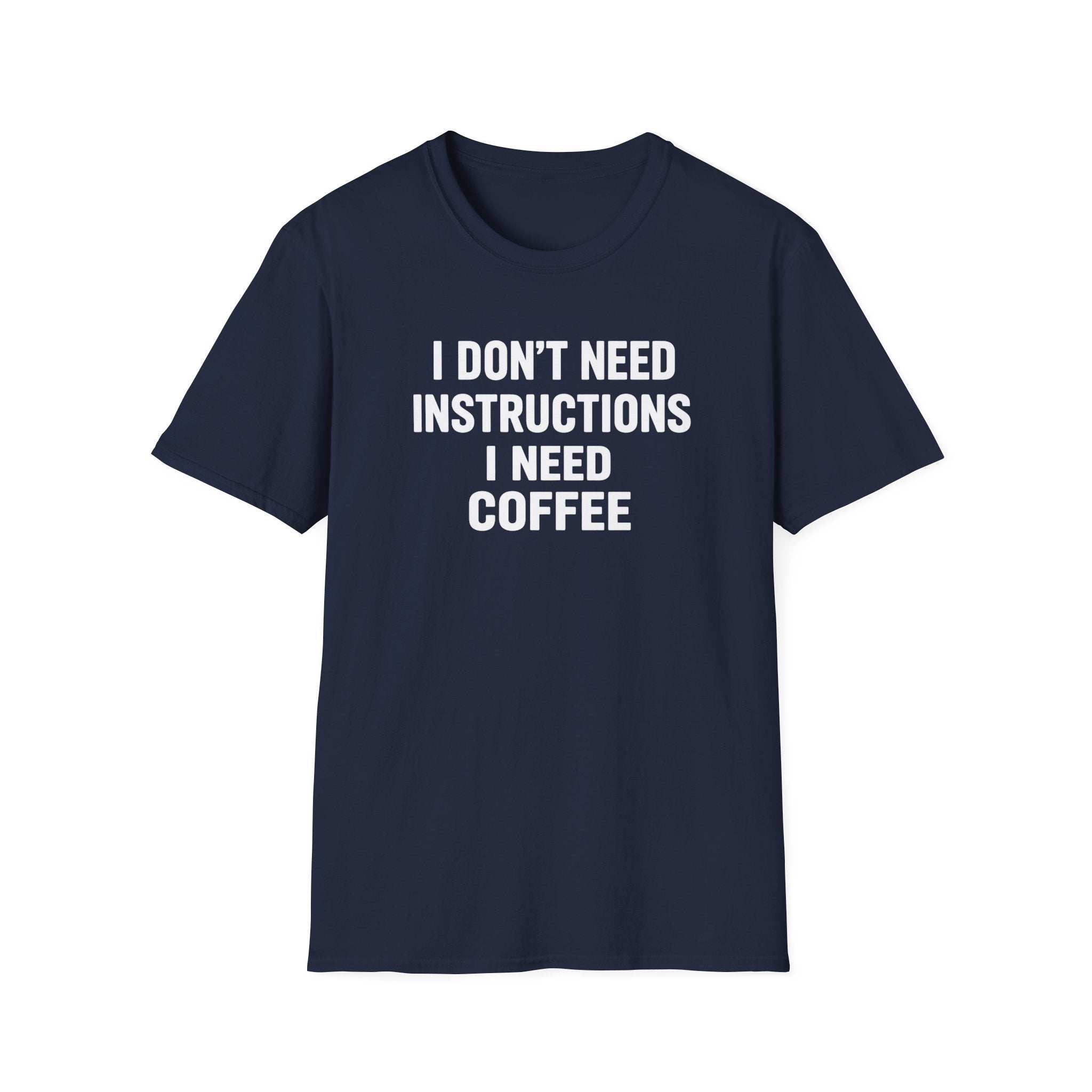 No Instructions Just Coffee