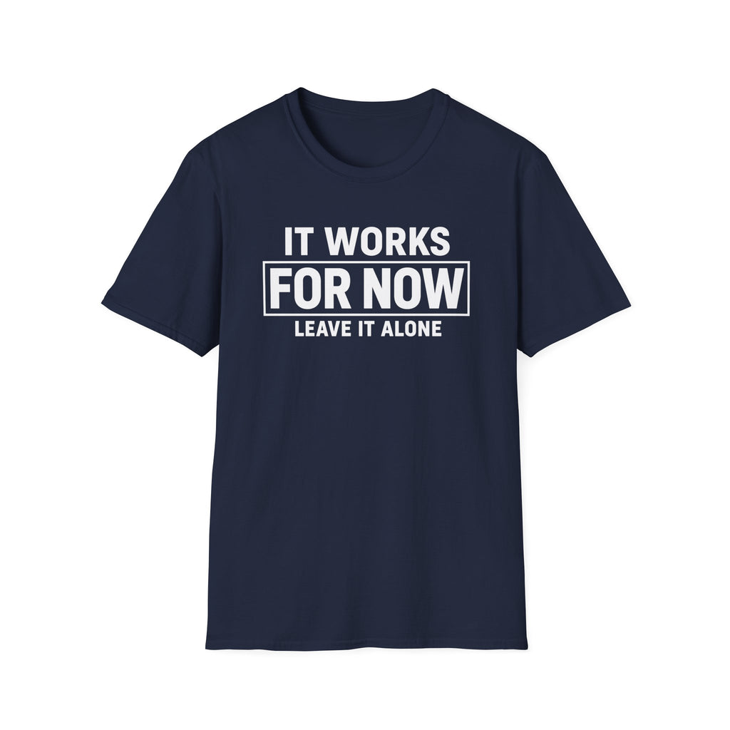 Works For Now (Leave It Alone)