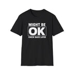 Might Be OK (Check Back)