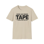 Enough Tape