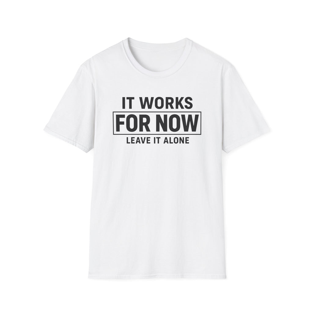 Works For Now (Leave It Alone)