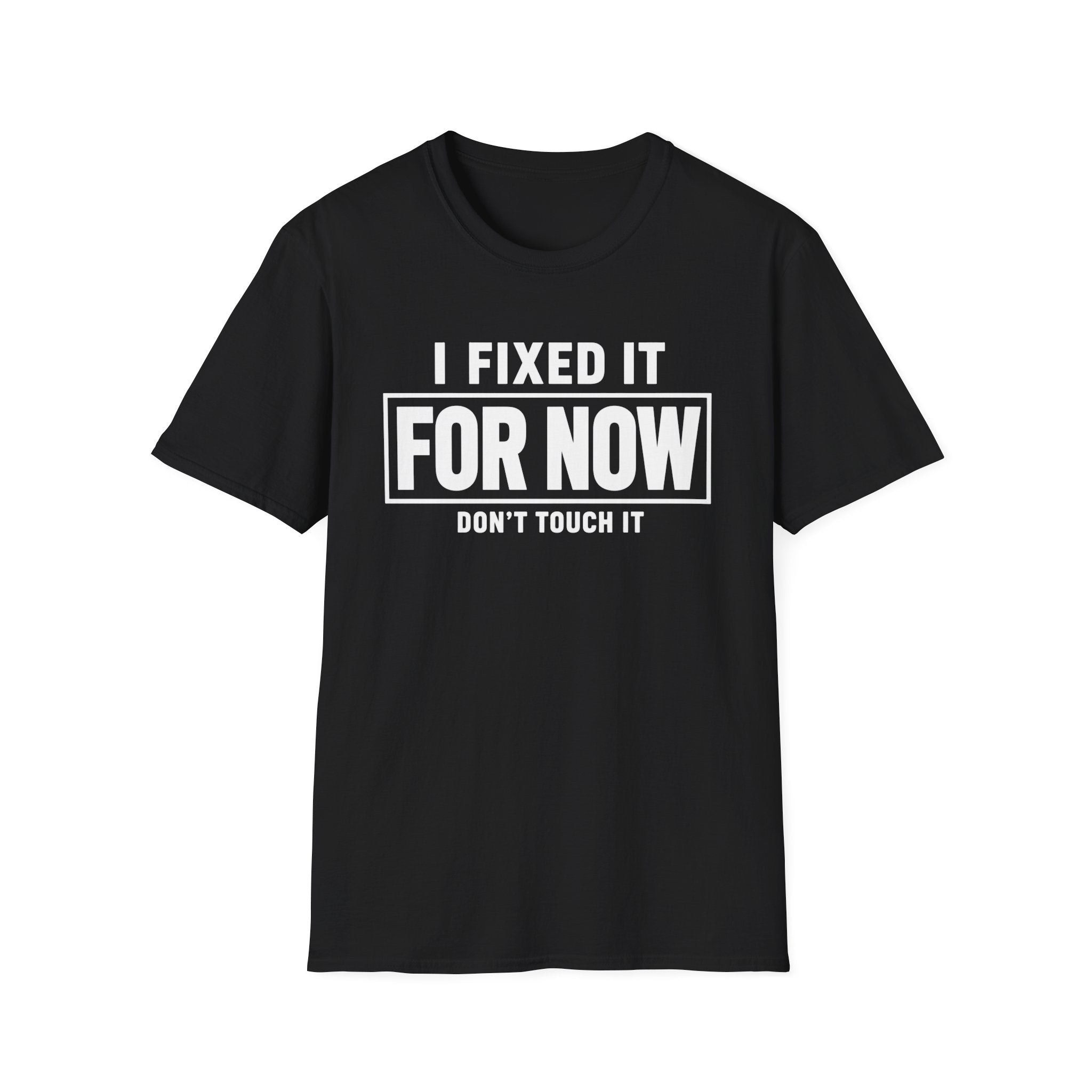 Fixed For Now (Don't Touch)