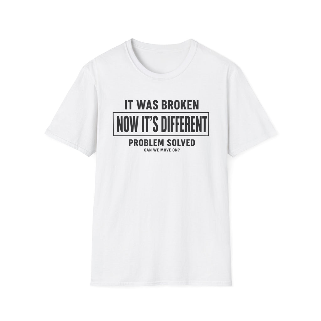 Now It's Different (Problem Solved)