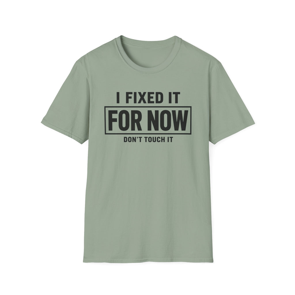 Fixed For Now (Don't Touch)