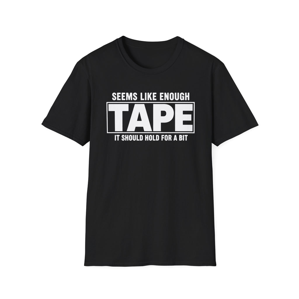 Enough Tape