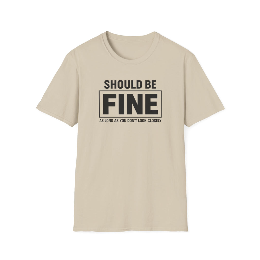 Should Be Fine