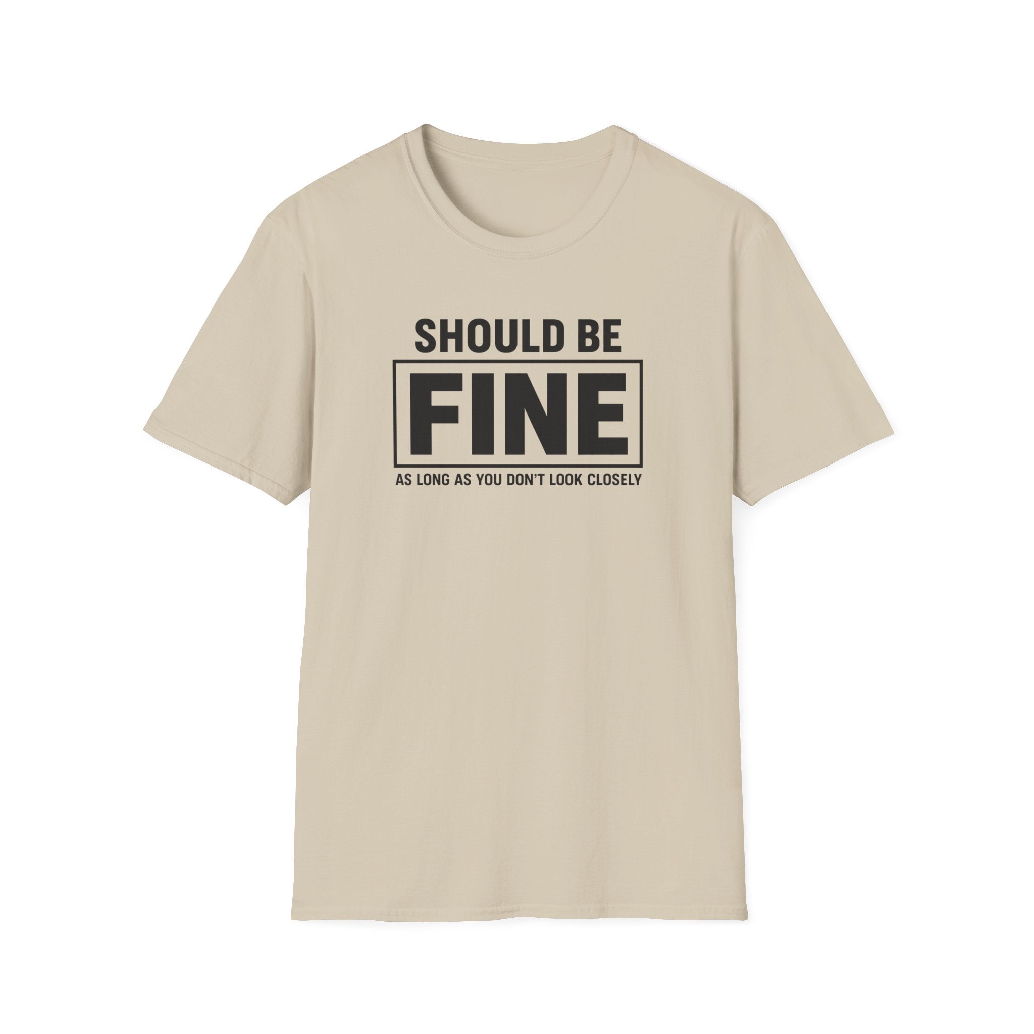 Should Be Fine