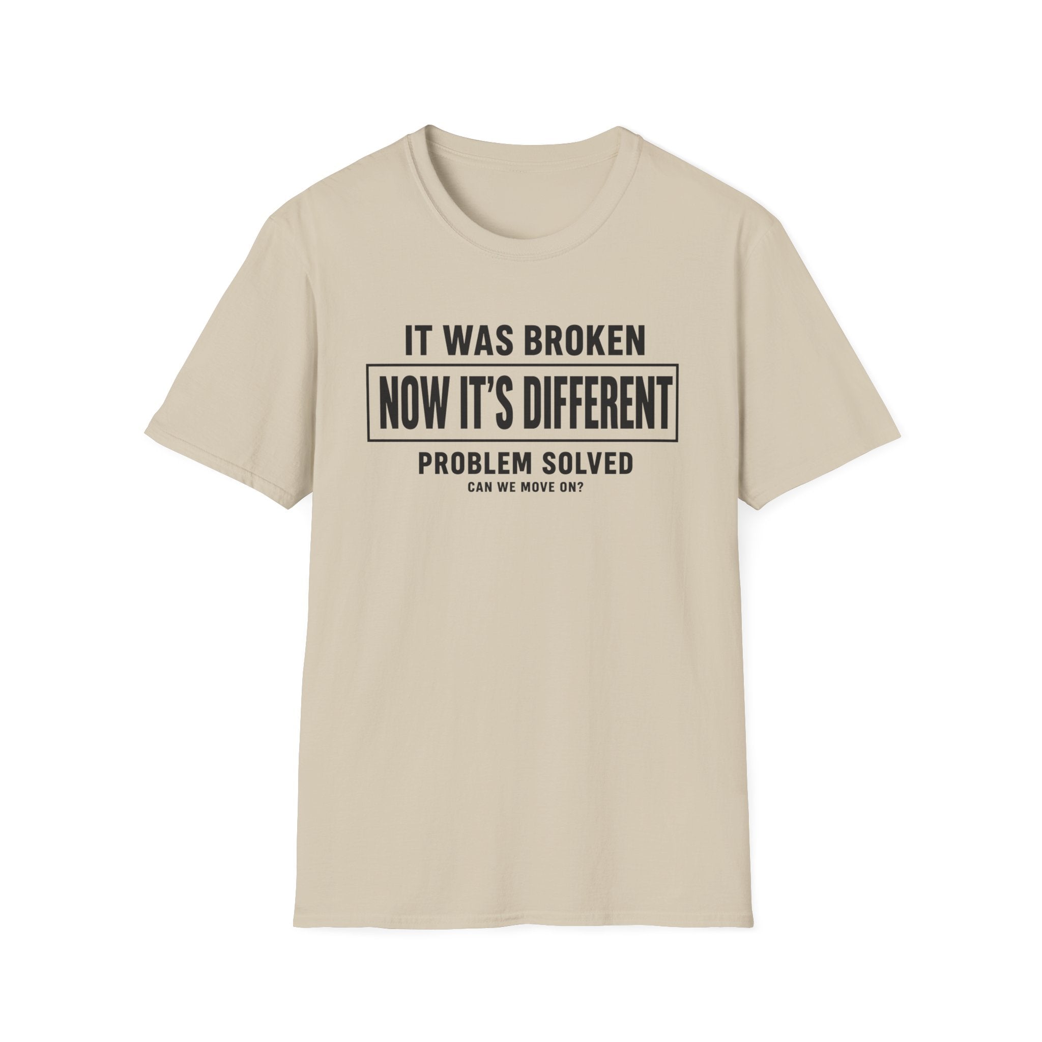 Now It's Different (Problem Solved)