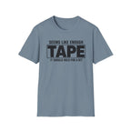 Enough Tape