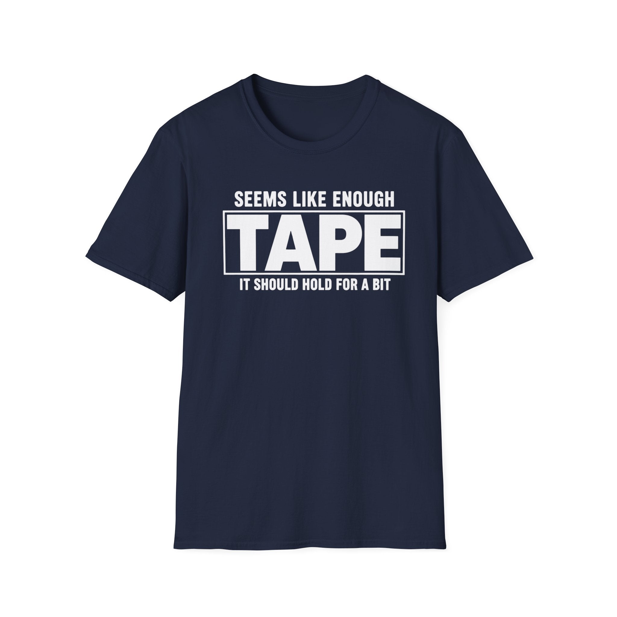 Enough Tape