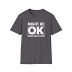 Might Be OK (Check Back)