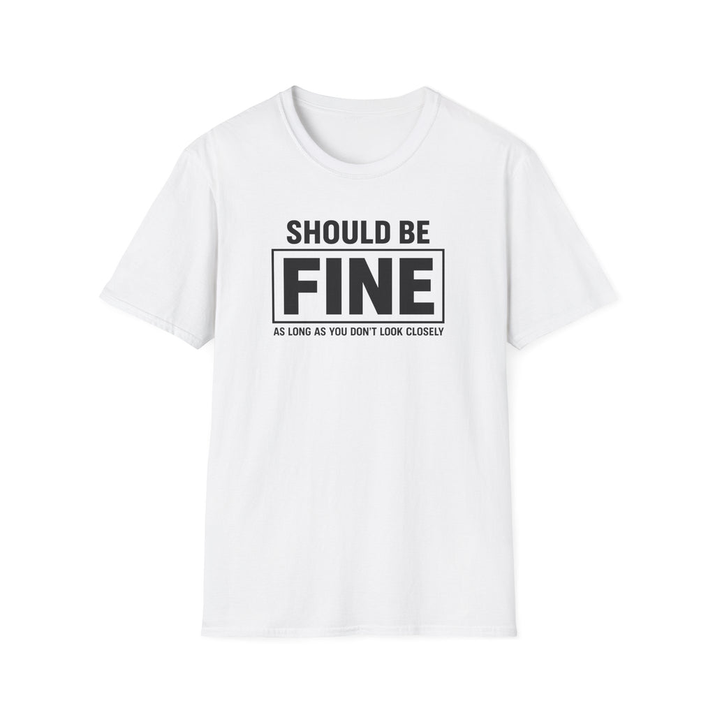 Should Be Fine