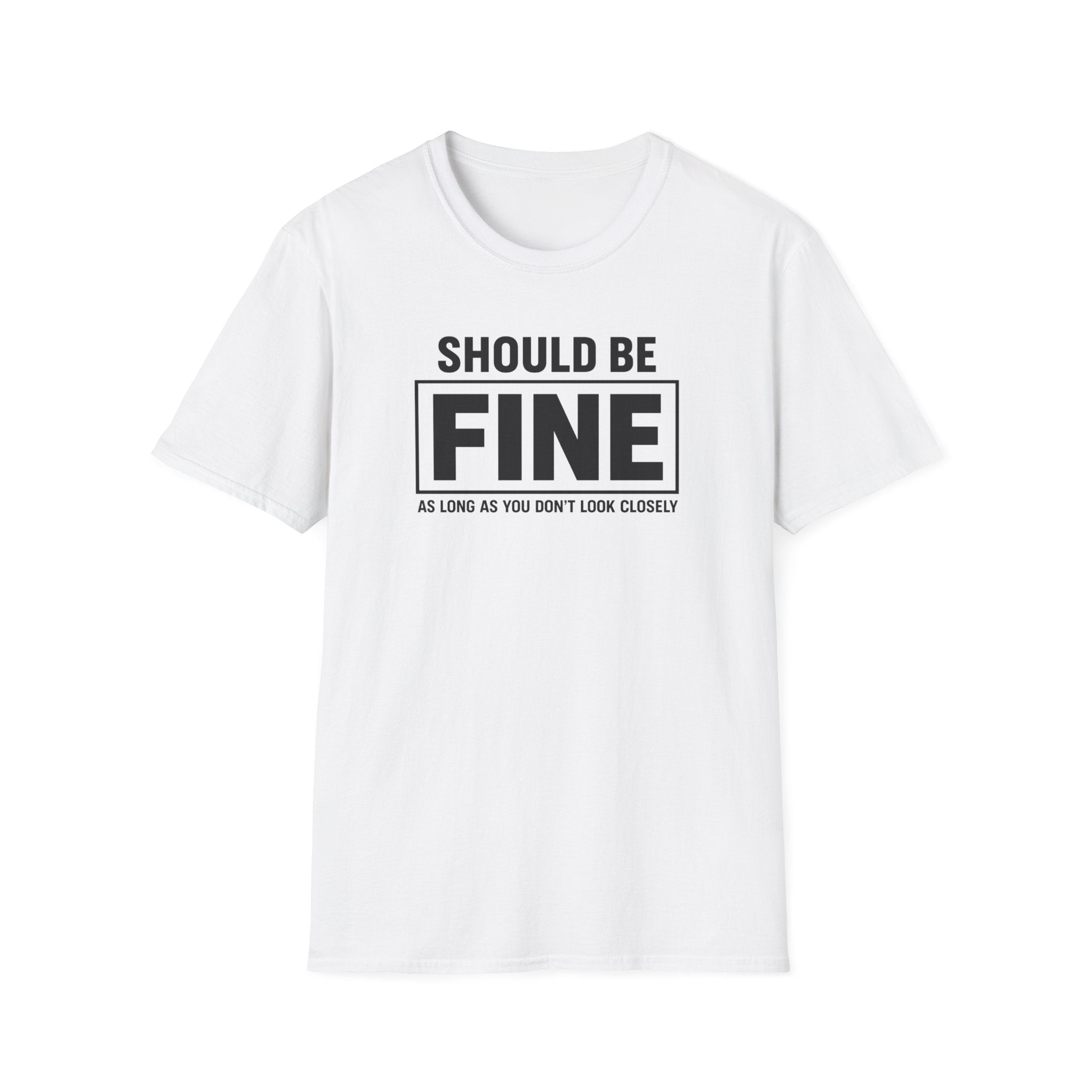 Should Be Fine