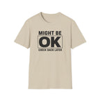 Might Be OK (Check Back)