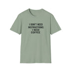 No Instructions Just Coffee