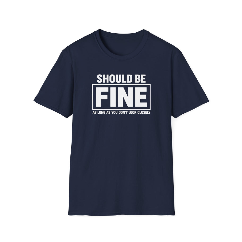 Should Be Fine