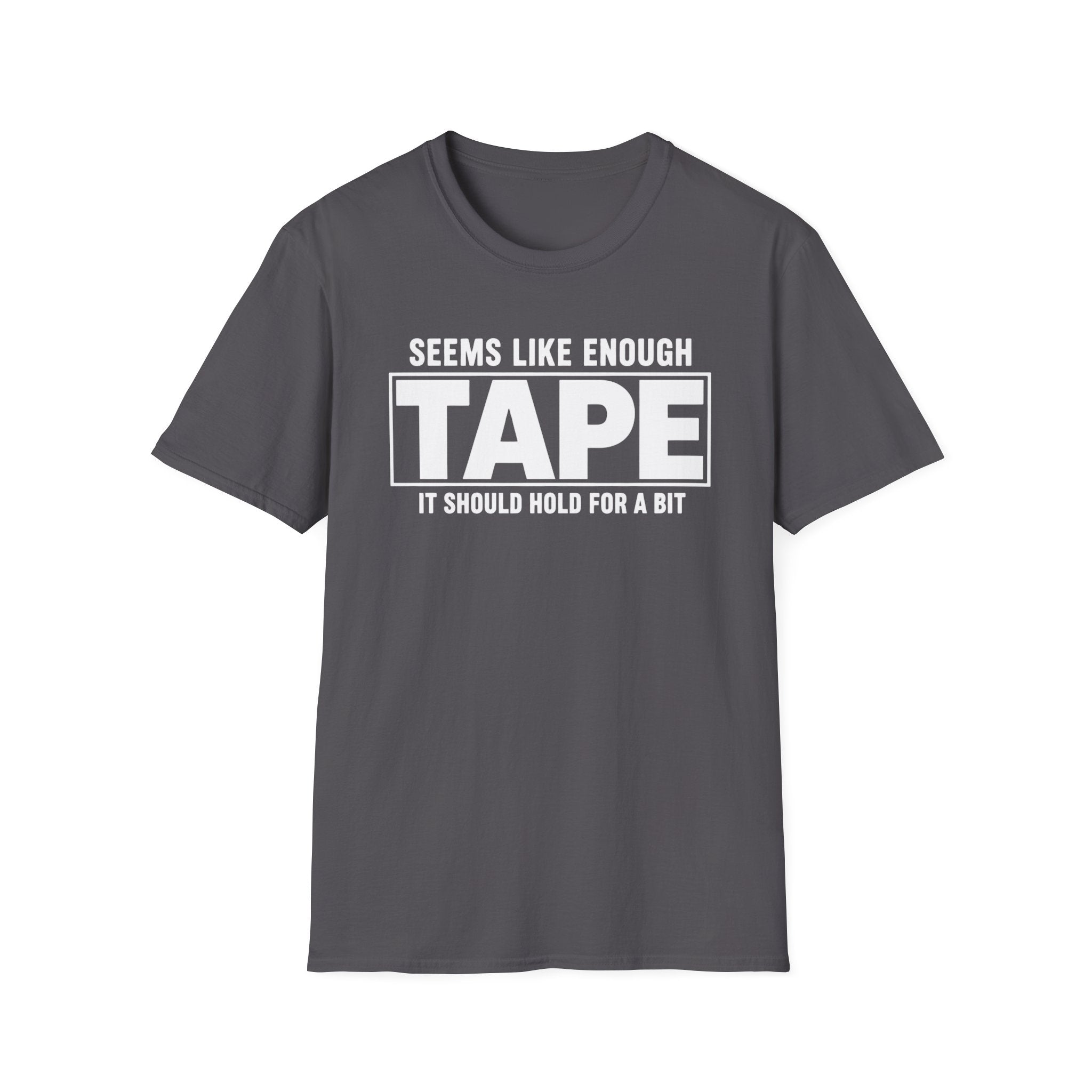 Enough Tape