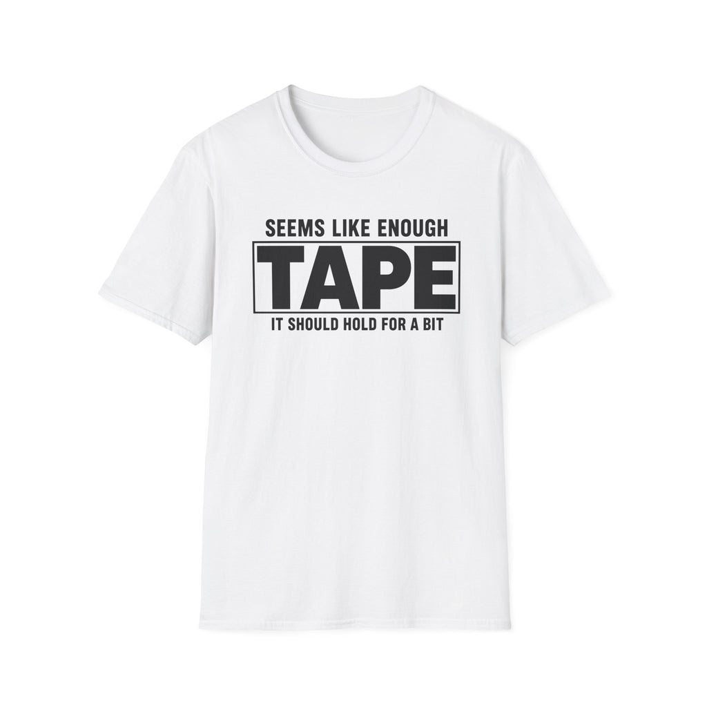Enough Tape