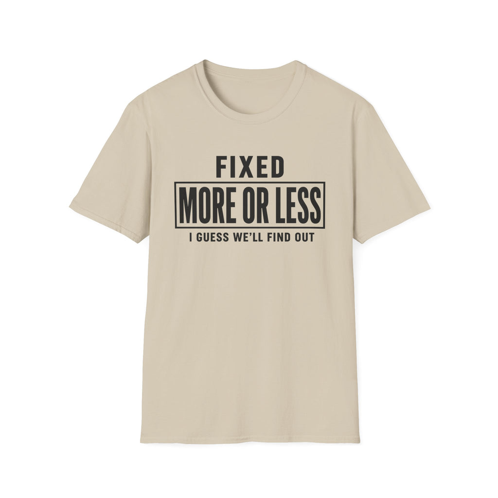 Fixed More Or Less