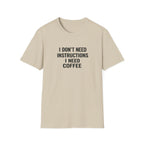 No Instructions Just Coffee