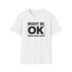 Might Be OK (Check Back)
